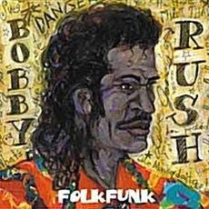 [수입] Bobby Rush - Folkfunk