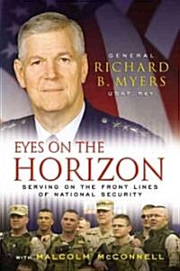 Eyes on the Horizon: Serving on the Front Lines of National Security (Paperback)