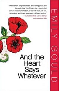 And the Heart Says Whatever (Paperback, 1st)