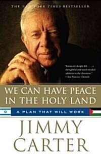 We Can Have Peace in the Holy Land: A Plan That Will Work (Paperback)