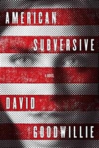 American Subversive (Hardcover, 1st, Deckle Edge)