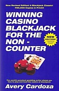 Winning Casino Blackjack for the Non-Counter: A Step-By-Step Manual for Blackjack Players (Paperback, New, Revised)