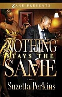 Nothing Stays the Same (Paperback)