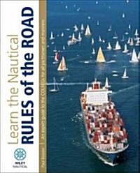 Learn the Nautical Rules of the Road: An Expert Guide to the COLREGs (Paperback)