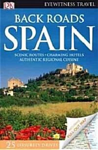 Eyewitness Travel Back Roads Spain (Paperback, Map, 1st)