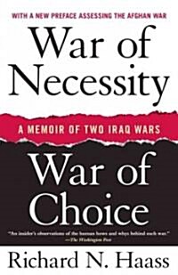 War of Necessity, War of Choice: A Memoir of Two Iraq Wars (Paperback)