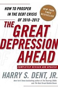 The Great Depression Ahead: How to Prosper in the Debt Crisis of 2010-2012 (Paperback)