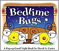 [중고] Bedtime Bugs: A Pop-Up Good Night Book by David A. Carter (Hardcover)