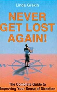 Never Get Lost Again! (Paperback)