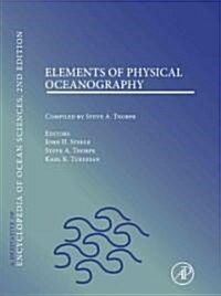 Elements of Physical Oceanography : A Derivative of the Encyclopedia of Ocean Sciences (Paperback, abridged ed)