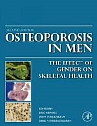 Osteoporosis in Men: The Effects of Gender on Skeletal Health (Hardcover, 2)