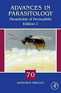Parasitoids of Drosophila: Volume 70 (Hardcover)