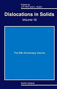 Dislocations in Solids: The 30th Anniversary Volume Volume 16 (Hardcover, 30, Anniversary)