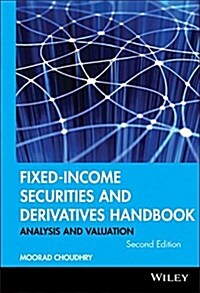 Fixed-Income Securities and Derivatives Handbook: Analysis and Valuation (Hardcover, 2)