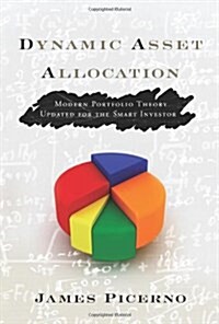 Dynamic Asset Allocation: Modern Portfolio Theory Updated for the Smart Investor (Hardcover)