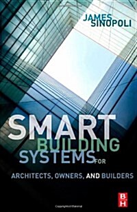 Smart Buildings Systems for Architects, Owners and Builders (Hardcover)