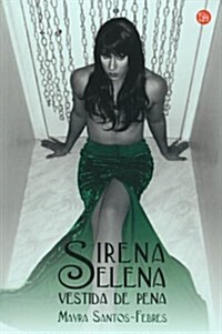 Sirena Selena Vestida de Pena (Paperback)