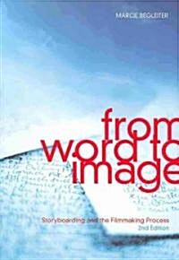 From Word to Image: Storyboarding and the Filmmaking Process (Paperback, 2)