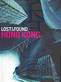Lost & Found Hong Kong (Paperback)