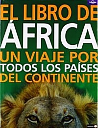 Lonely Planet El libro de Africa / Lonely Planet The Africa Book (Hardcover)