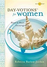 Day-Votions for Women: Heart to Heart Encouragement (Hardcover)