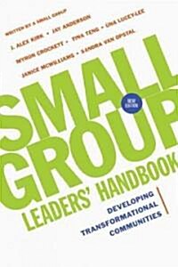 Small Group Leaders Handbook: Developing Transformational Communities (Paperback)