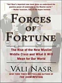Forces of Fortune: The Rise of the New Muslim Middle Class and What It Will Mean for Our World (MP3 CD)