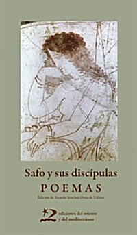 Safo y sus discipulas/ Safo and his disciples (Paperback)