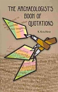 The Archaeologists Book of Quotations (Paperback)