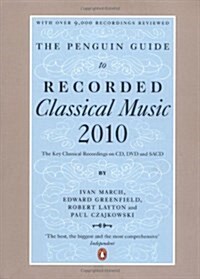 The Penguin Guide to Recorded Classical Music 2010 (Paperback, 1st, Original)