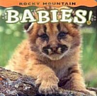 Rocky Mountain Babies! (Board Books)