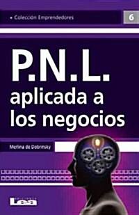 Pnl - Aplicada a Los Negocios (Paperback)