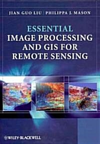 Essential Image Processing and GIS for Remote Sensing (Hardcover)