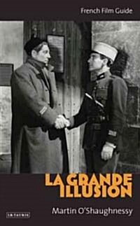 La Grande Illusion : French Film Guide (Paperback)