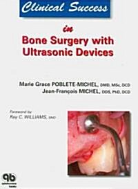 Clinical Success in Bone Surgery with Ultrasonic Devices (Paperback)