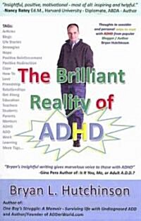 The Brilliant Reality of ADHD (Paperback)