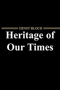 The Heritage of Our Times (Paperback)