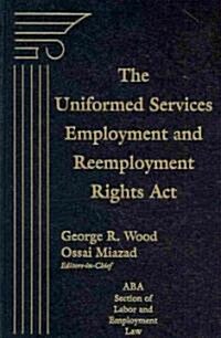 Uniformed Services Employment and Reemployment Rights ACT (Hardcover)