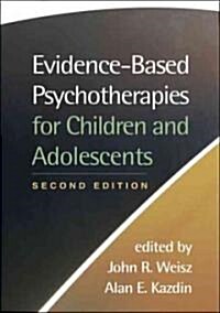 Evidence-Based Psychotherapies for Children and Adolescents (Hardcover, 2)
