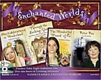 Enchanted Worlds: Alices Adventures in Wonderland; Through the Looking-Glass; The Wonderful Wizard of Oz; Peter Pan                                   (Audio CD)