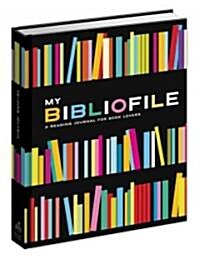 My Bibliofile: A Reading Journal for Book Lovers (Hardcover)