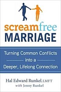 Screamfree Marriage: Calming Down, Growing Up, and Getting Closer (Audio CD)