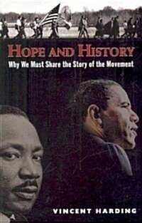 Hope and History: Why We Must Share the Story of the Movement: 9781570758577 (Paperback, 2, Revised)