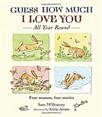 Guess How Much I Love You All Year Round (Hardcover)