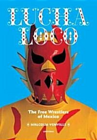 Lucha Loco (Paperback)