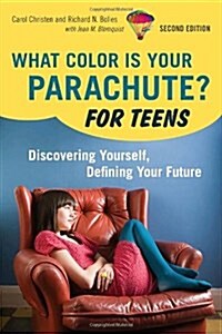 What Color Is Your Parachute? For Teens (Paperback, 2nd)