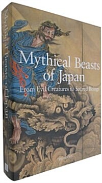 [중고] Mythical Beasts of Japan: From Evil Creatures to Sacred Beings (Paperback)