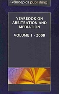 Yearbook on Arbitration and Mediation, Volume 1 - 2009 (Paperback)
