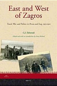 East and West of Zagros: Travel, War and Politics in Persia and Iraq 1913-1921 (Hardcover)
