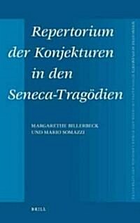 Repertorium Der Konjekturen in Den Seneca-Trag?ien (Hardcover)